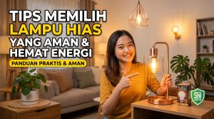 Tips Memilih Lampu Hias yang Aman dan Hemat Energi